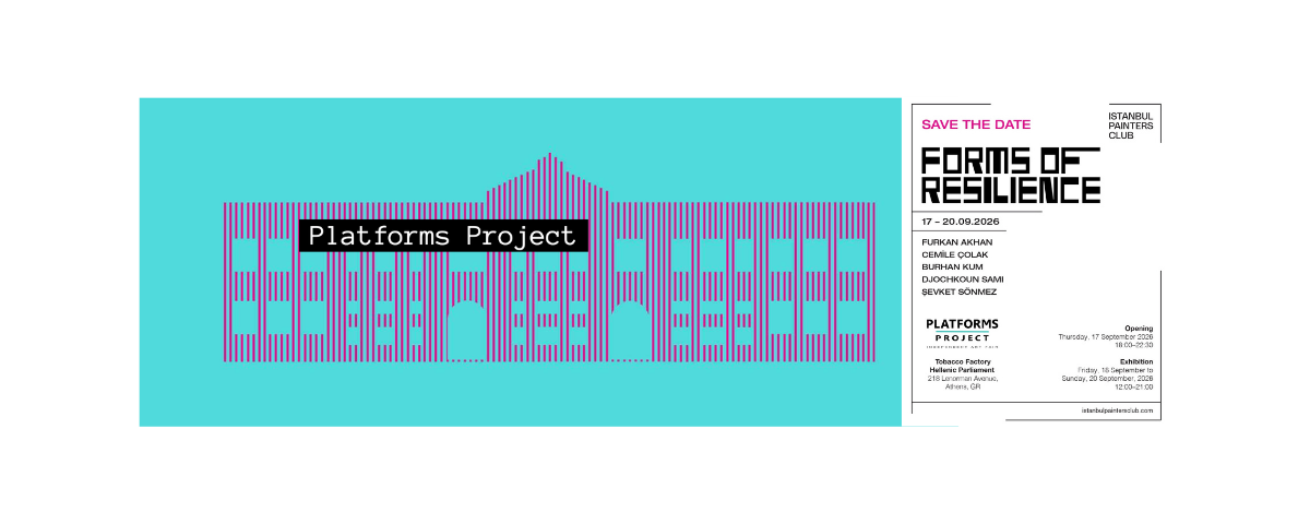 ISTANBUL PAINTERS CLUB, ATİNA’DA PLATFORMS PROJECT 2026’YA KATILIYOR