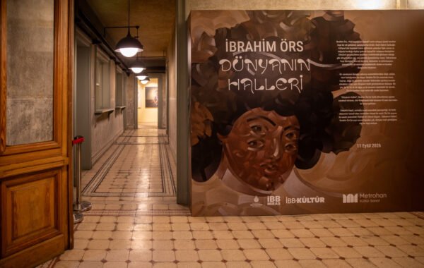 İBRAHİM ÖRS’ÜN “DÜNYANIN HALLERİ” SERGİSİ METROHAN’DA